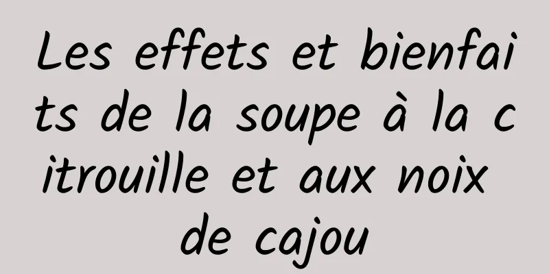 Les effets et bienfaits de la soupe à la citrouille et aux noix de cajou