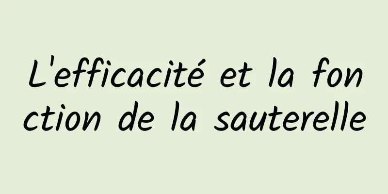 L'efficacité et la fonction de la sauterelle