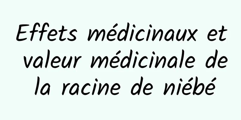 Effets médicinaux et valeur médicinale de la racine de niébé