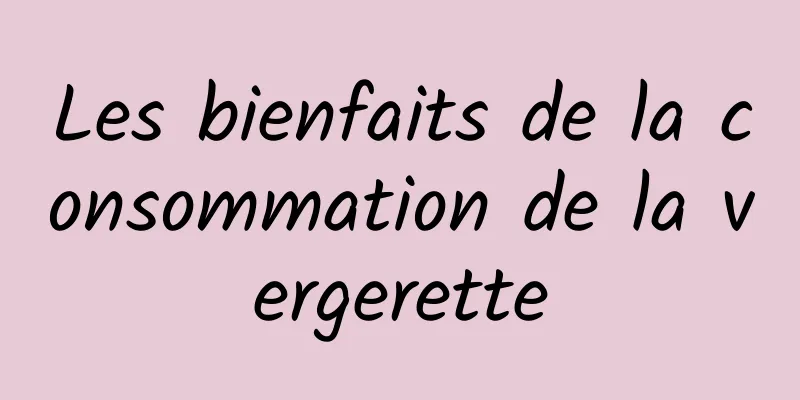 Les bienfaits de la consommation de la vergerette