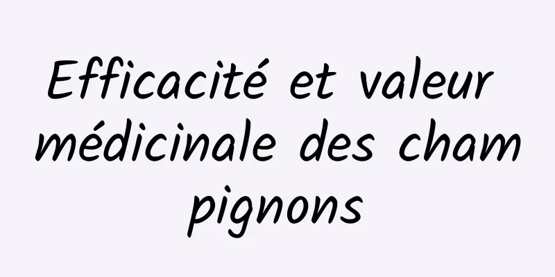 Efficacité et valeur médicinale des champignons