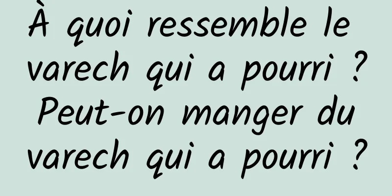 À quoi ressemble le varech qui a pourri ? Peut-on manger du varech qui a pourri ?