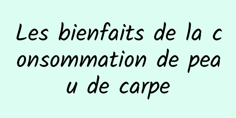 Les bienfaits de la consommation de peau de carpe