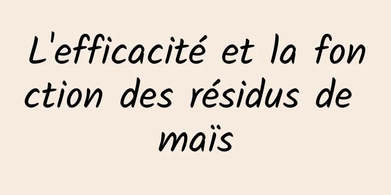 L'efficacité et la fonction des résidus de maïs