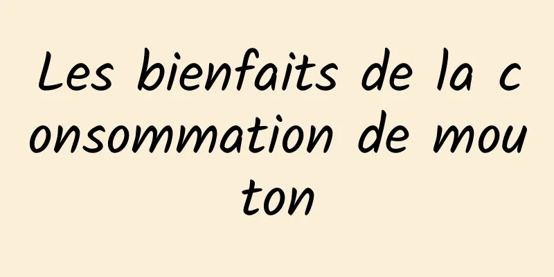 Les bienfaits de la consommation de mouton