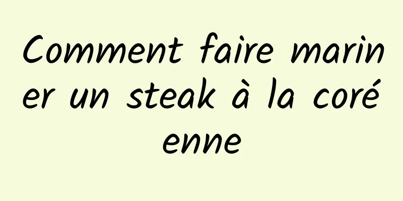 Comment faire mariner un steak à la coréenne