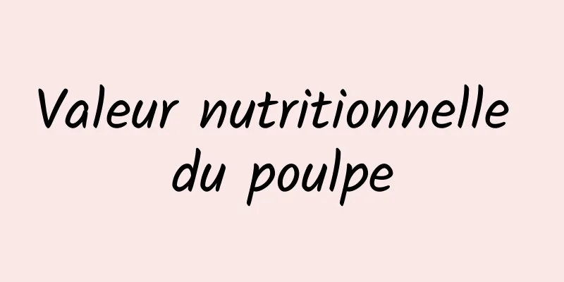 Valeur nutritionnelle du poulpe