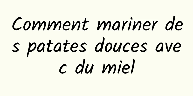 Comment mariner des patates douces avec du miel