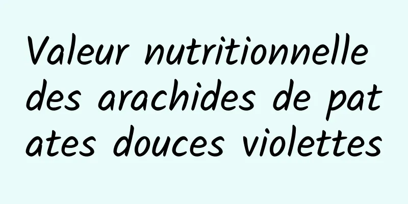 Valeur nutritionnelle des arachides de patates douces violettes