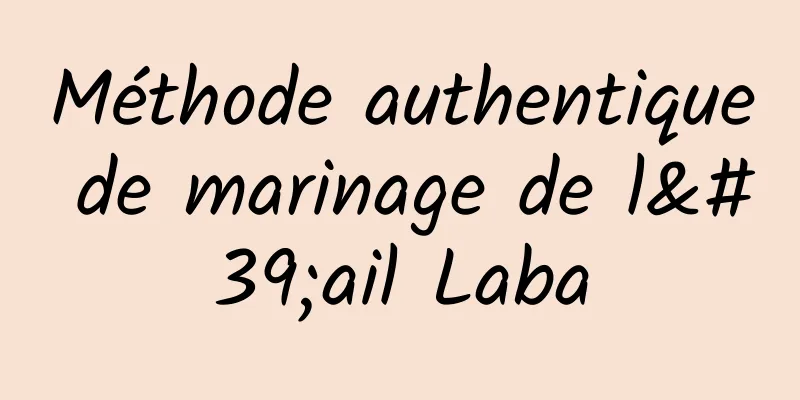 Méthode authentique de marinage de l'ail Laba