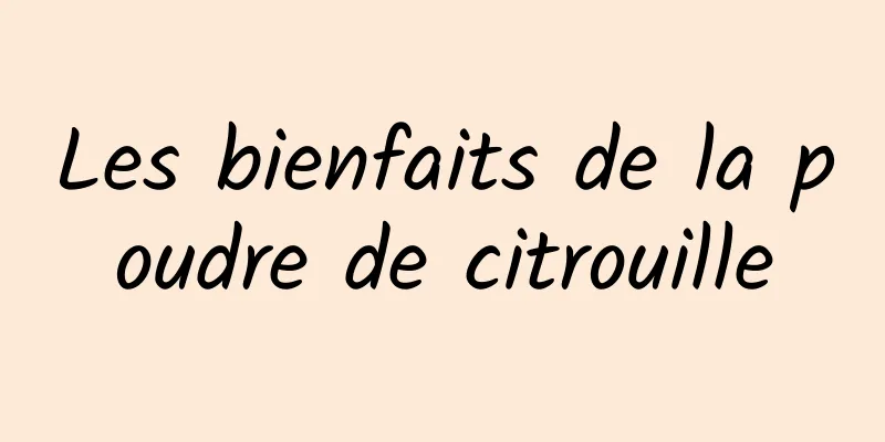 Les bienfaits de la poudre de citrouille