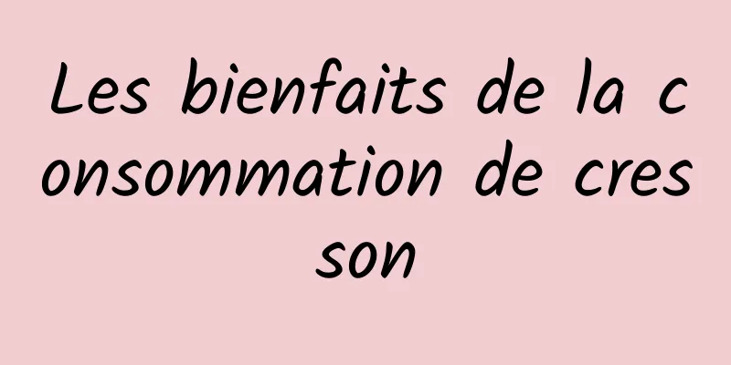 Les bienfaits de la consommation de cresson