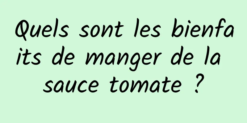 Quels sont les bienfaits de manger de la sauce tomate ?