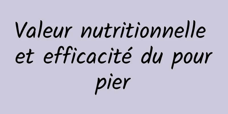 Valeur nutritionnelle et efficacité du pourpier