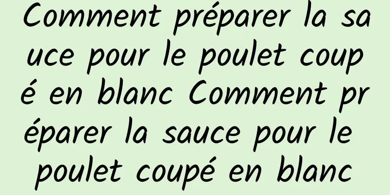 Comment préparer la sauce pour le poulet coupé en blanc Comment préparer la sauce pour le poulet coupé en blanc