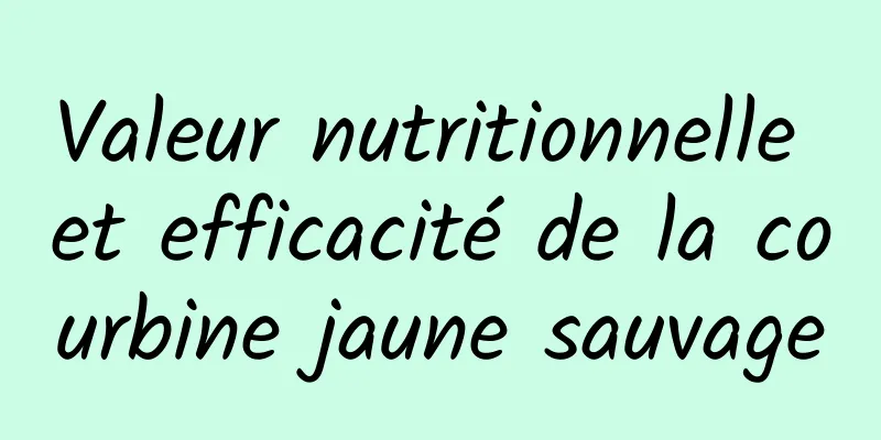 Valeur nutritionnelle et efficacité de la courbine jaune sauvage