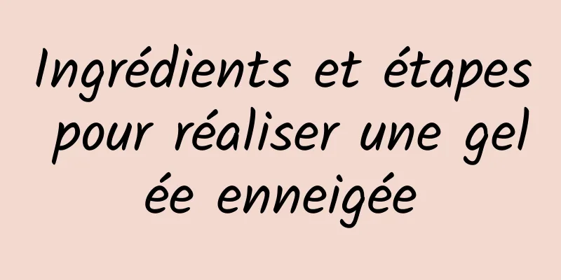 Ingrédients et étapes pour réaliser une gelée enneigée