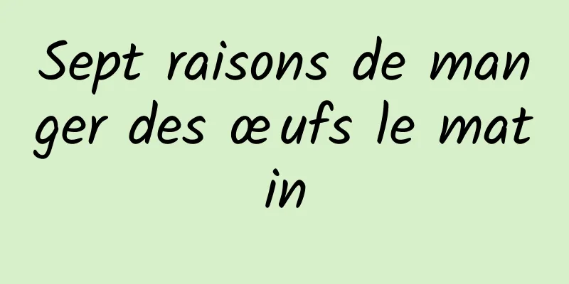 Sept raisons de manger des œufs le matin