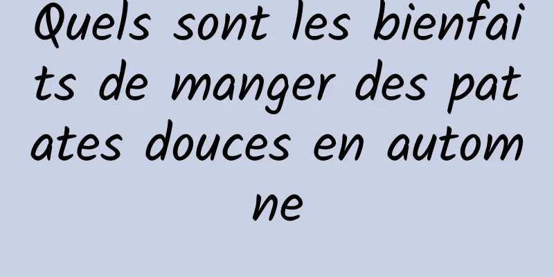 Quels sont les bienfaits de manger des patates douces en automne