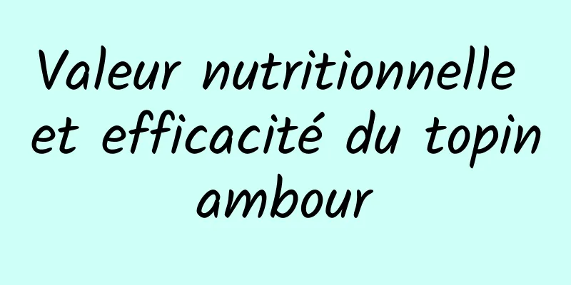 Valeur nutritionnelle et efficacité du topinambour