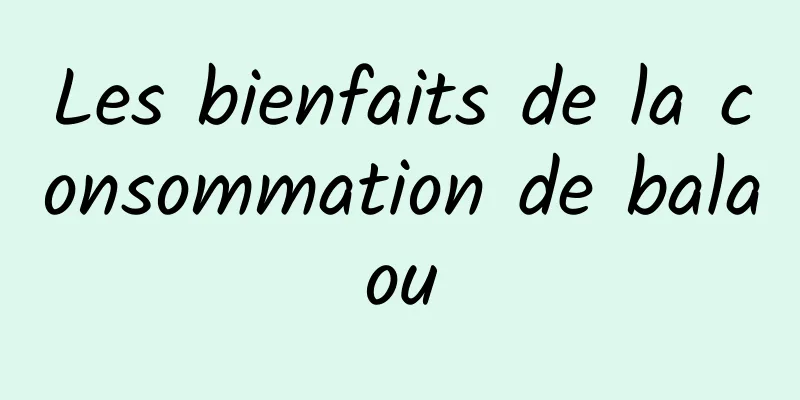 Les bienfaits de la consommation de balaou