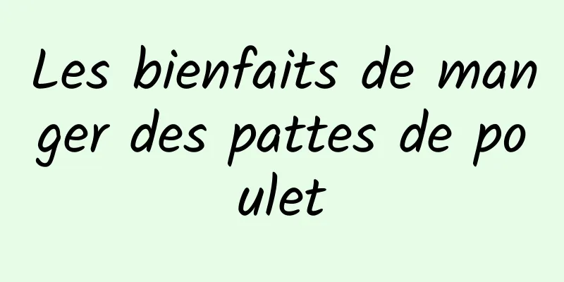 Les bienfaits de manger des pattes de poulet