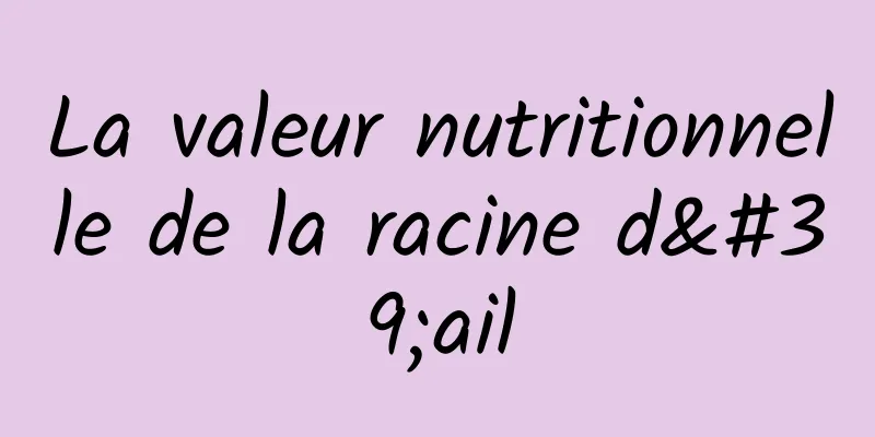 La valeur nutritionnelle de la racine d'ail