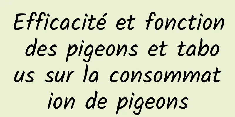 Efficacité et fonction des pigeons et tabous sur la consommation de pigeons