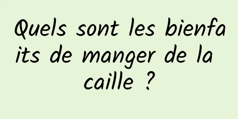 Quels sont les bienfaits de manger de la caille ?