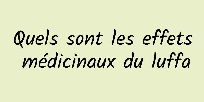 Quels sont les effets médicinaux du luffa