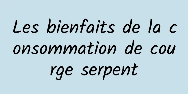 Les bienfaits de la consommation de courge serpent