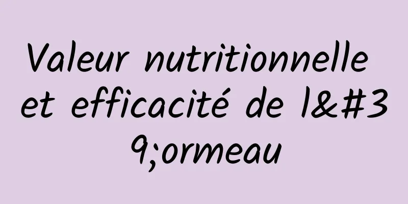 Valeur nutritionnelle et efficacité de l'ormeau