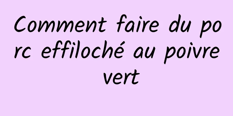 Comment faire du porc effiloché au poivre vert