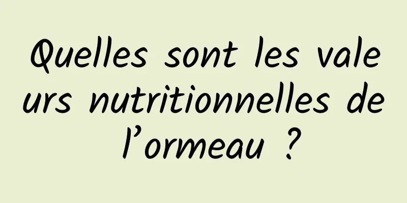 Quelles sont les valeurs nutritionnelles de l’ormeau ?