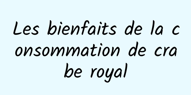 Les bienfaits de la consommation de crabe royal