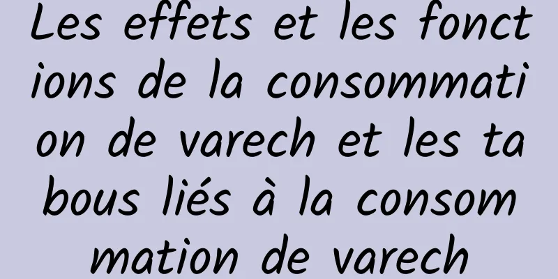 Les effets et les fonctions de la consommation de varech et les tabous liés à la consommation de varech