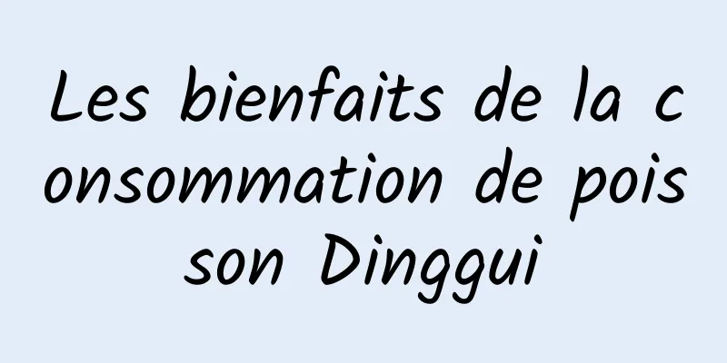 Les bienfaits de la consommation de poisson Dinggui