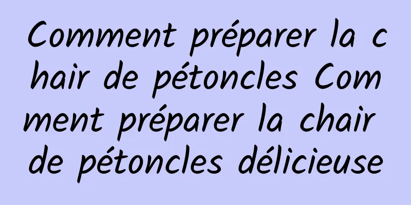 Comment préparer la chair de pétoncles Comment préparer la chair de pétoncles délicieuse