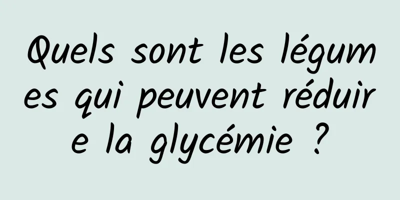 Quels sont les légumes qui peuvent réduire la glycémie ?