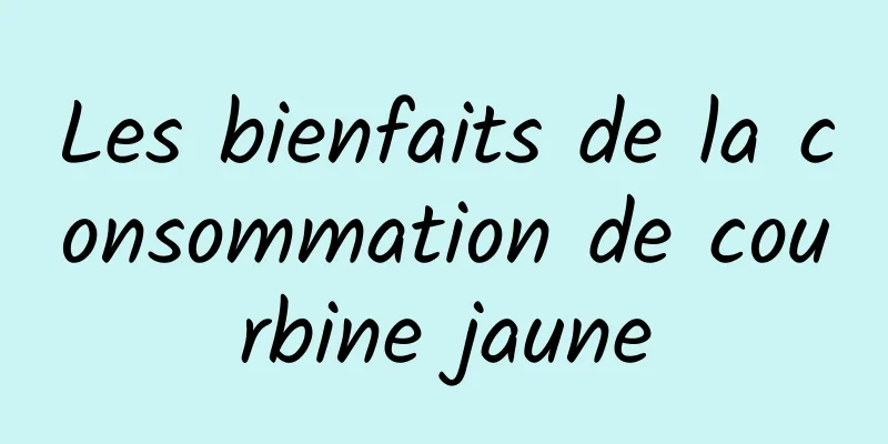 Les bienfaits de la consommation de courbine jaune