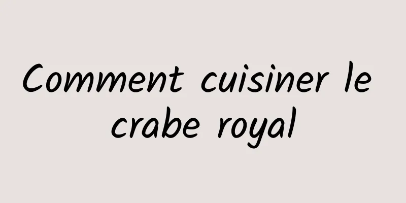 Comment cuisiner le crabe royal