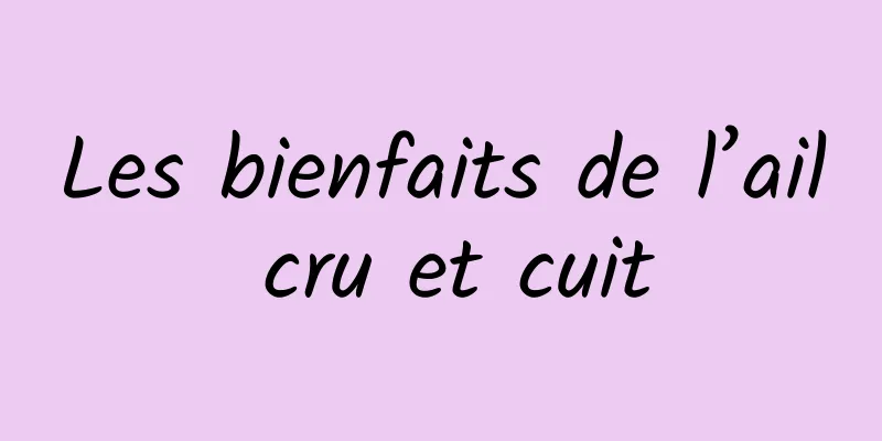 Les bienfaits de l’ail cru et cuit