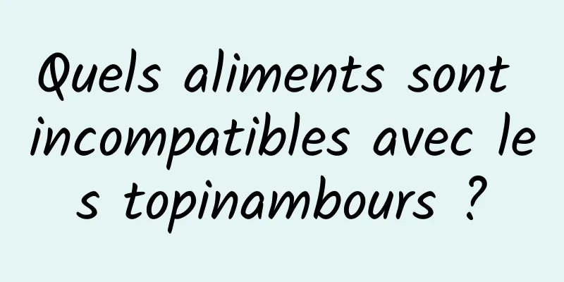 Quels aliments sont incompatibles avec les topinambours ?