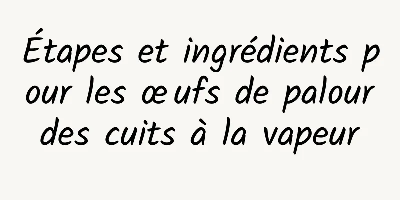 Étapes et ingrédients pour les œufs de palourdes cuits à la vapeur