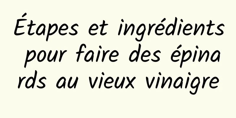 Étapes et ingrédients pour faire des épinards au vieux vinaigre