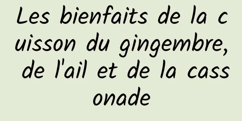 Les bienfaits de la cuisson du gingembre, de l'ail et de la cassonade