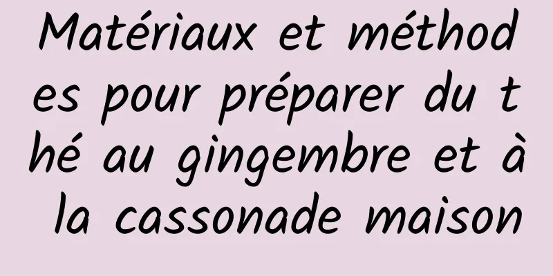 Matériaux et méthodes pour préparer du thé au gingembre et à la cassonade maison