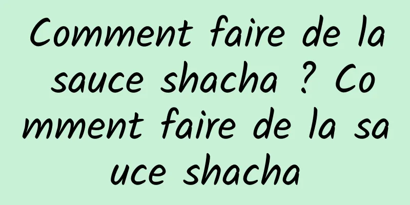 Comment faire de la sauce shacha ? Comment faire de la sauce shacha