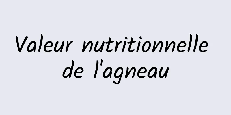 Valeur nutritionnelle de l'agneau