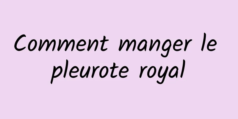 Comment manger le pleurote royal